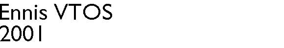 Ennis VTOS 2001